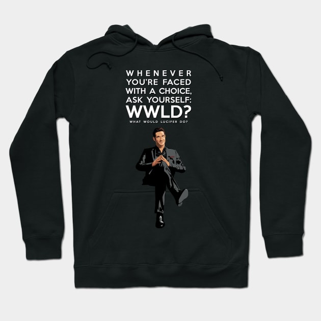 Lucifer quote WWLD Hoodie by mohokta